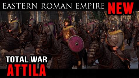 attila total war eastern roman empire guide